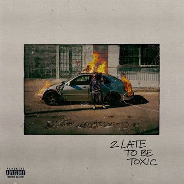 Kaash Paige - 2 Late To Be Toxic