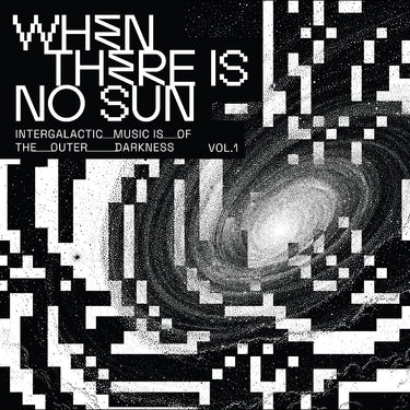 Various Artists - When There Is No Sun Vol. 1