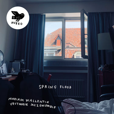 Mariam Wallentin & Vestnorsk Jazzensemble - Spring Flood