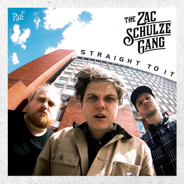 The Zac Schulze Gang - Straight To It