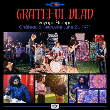 Grateful Dead - Voyage Etrange, Chateau D'Herouville June 21 1971