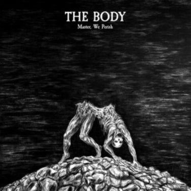Body - Master. We Perish