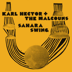 Karl Hector & The Malcouns - Sahara Swing