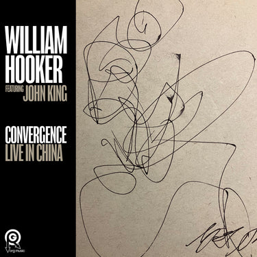 William Hooker - Convergence: Live in China