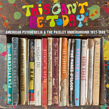 Various Artists - THIS CAN'T BE TODAY  A Trip Through the US Psychedelic Underground  1977-1988