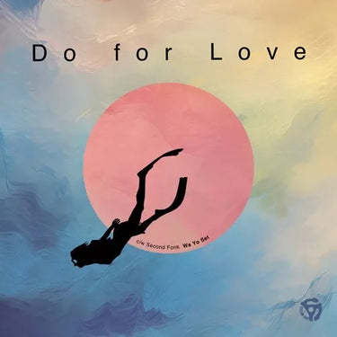 WA YO SET - Do For Love / Second Fonk