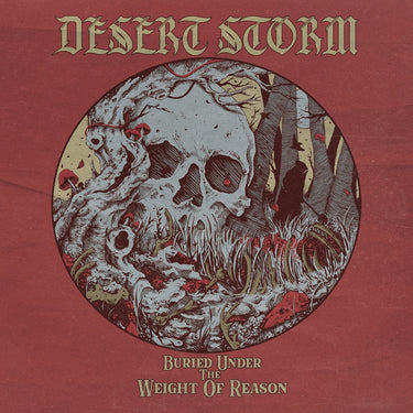 DESERT STORM - Buried Under the Weight of Reason