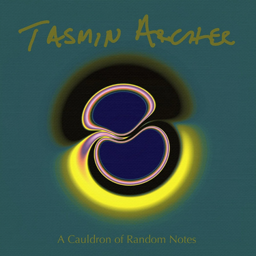 Tasmin Archer - A Cauldron of Random Notes