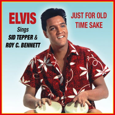 Elvis Presley - Elvis Sings Sid Tepper & Roy C. Bennett - Just for Old Time Sake - 1CD [RSD 2025]
