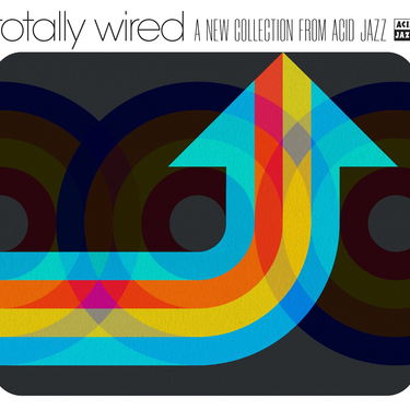 Various Artists - Totally Wired… A New Collection From Acid Jazz