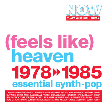 Various Artists - NOW That's What I Call An Era - (FEELS LIKE) HEAVEN : 1978-1985
