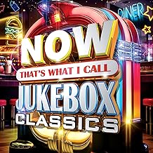 Now That’s What I Call Jukebox Classics