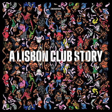 Various Artists - Enchufada: A Lisbon Club Story