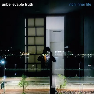 Unbelievable Truth - Rich Inner Life