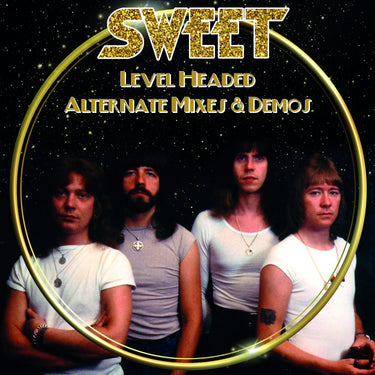 Sweet - Level Headed – Alternate Mixes & Demos