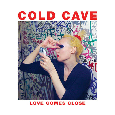 Cold Cave - Love Comes Close (2025 Reissue)