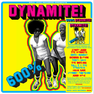 SOUL JAZZ RECORDS PRESENTS - 600% DYNAMITE! SKA, SOUL, ROCKSTEADY, FUNK AND DUB IN JAMAICA