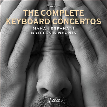 Mahan Esfahani, Britten Sinfonia - Bach: The Complete Keyboard Concertos