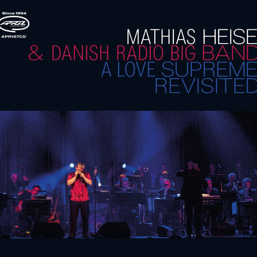 Mathias Heise & Danish Radio Big Band - A LOVE SUPREME REVISITED
