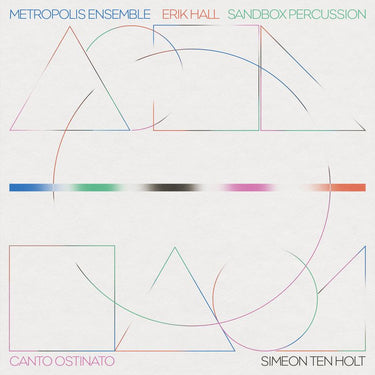Metropolis Ensemble, Erik Hall, Sandbox Percussion - Canto Ostinato