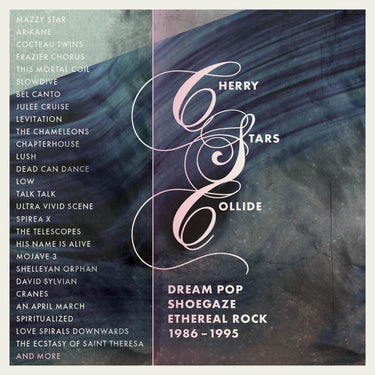 Various Artists - CHERRY STARS COLLIDE - DREAM POP, SHOEGAZE  AND ETHEREAL ROCK 1986-1995