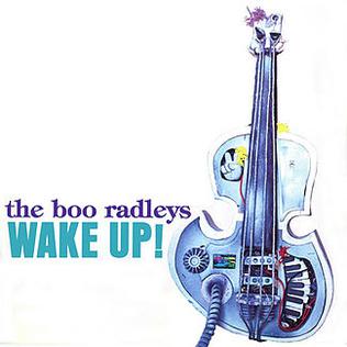 The Boo Radleys - Wake Up!