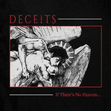 DECEITS - If There's No Heaven...