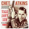 CHET ATKINS - Walk Don't Run - The Early Albums 1953-58