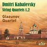 Glazunov Quartet - Kabalevsky: String Quartets Nos. 1 & 2