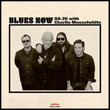 GA-20 & CHARLIE MUSSELWHITE - Blues Now