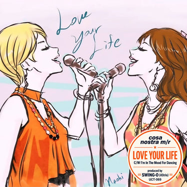 Cosa Nostra M/R - Love Your Life / I'm In The Mood For Dancing