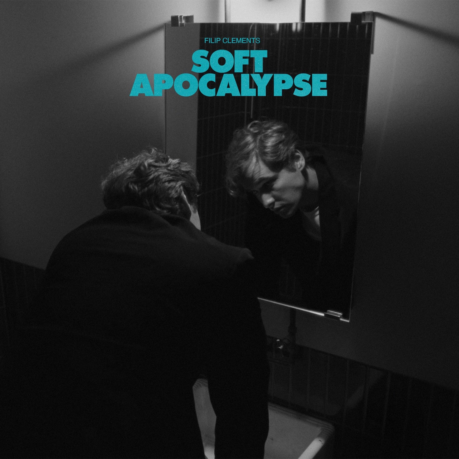 Filip Clements - Soft Apocalypse