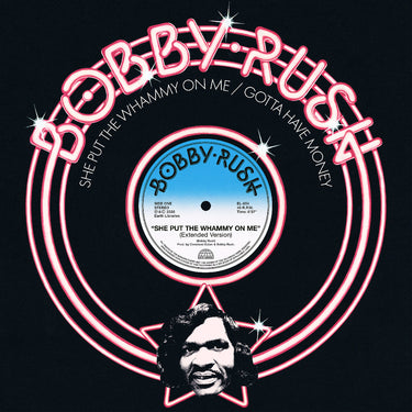 Bobby Rush - She Put The Whammy On Me / Gotta Have Money
