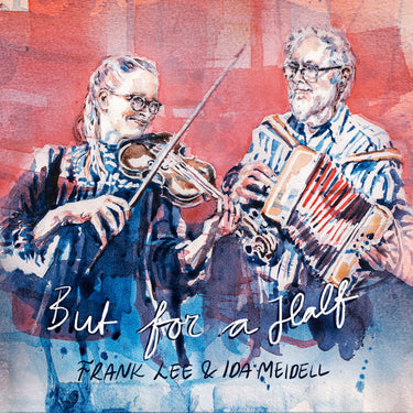Frank Lee & Ida Meidell - But for a Half