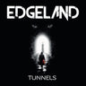 Edgeland - Tunnels