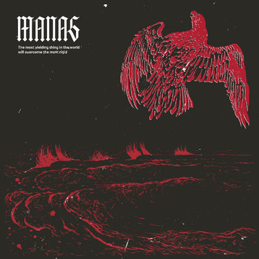 MANAS - The most yielding thing in the world will overcome the most rigid