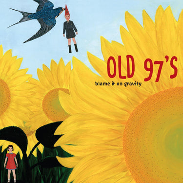 Old 97's - Blame It On Gravity