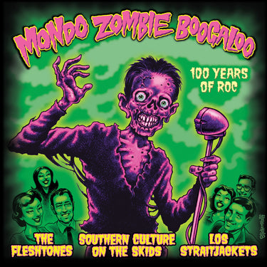 LOS STRAITJACKETS. SOUTHERN CULTURE ON THE SKIDS. AND THE FLESHTONES - Mondo Zombie Boogaloo