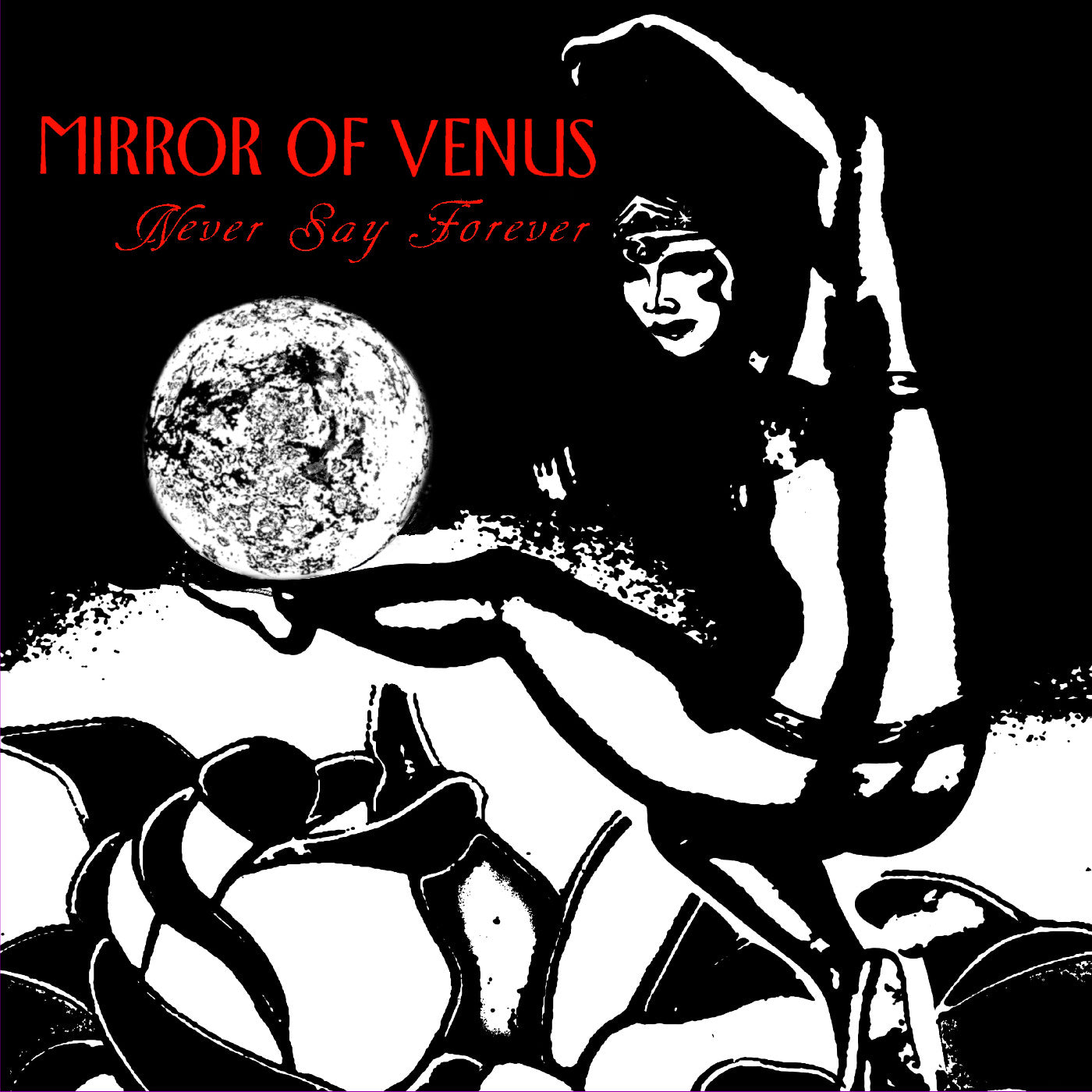 Mirror of Venus - Never Say Forever