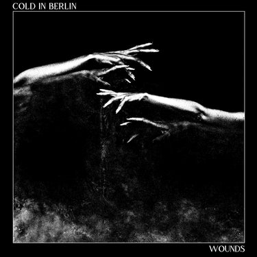 Cold In Berlin - Wounds
