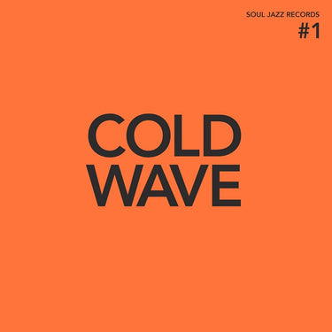 Various Artists Soul Jazz Records Presents - Cold Wave #1