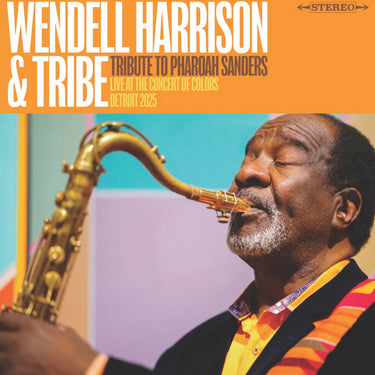 Wendell Harrison and Tribe - A Tribute to Pharoah Sanders - 1LP - Black vinyl  [RSD 2026]