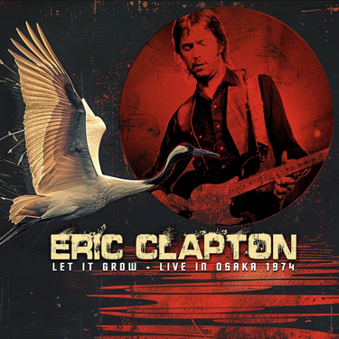 Eric Clapton - Let It Grow: Live in Osaka 1974