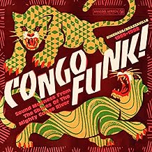 Congo Funk! Sound Madness From The Shores Of The Mighty Congo River (Kinshasa/Brazzaville 1969-1982)