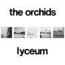 The Orchids - Lyceum