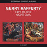 Gerry Rafferty - Classic Albums: City To City/Night Owl