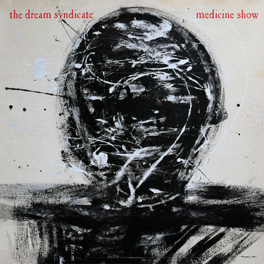 The Dream Syndicate - Medicine Show: I Know What You Like (Deluxe Edition)