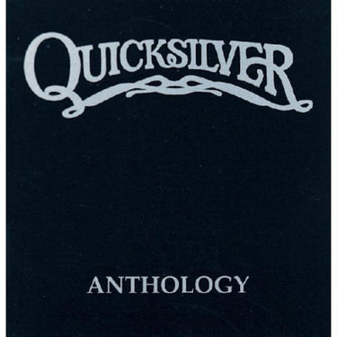 Quicksilver Messenger Service - Anthology
