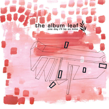 The Album Leaf - One Day I'll Be On Time - 25th Anniversary Edition