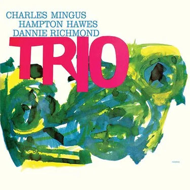 Mingus Three (Featuring Hampton Hawes & Dannie Richmond)